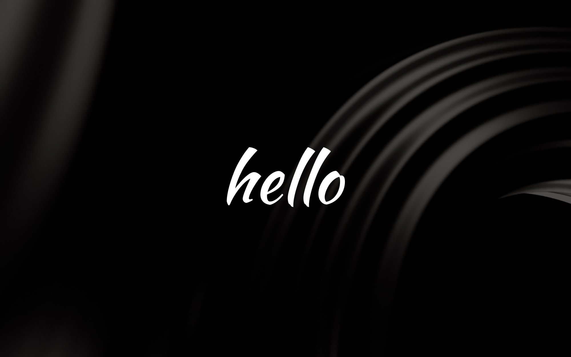 Black backdrop with gray swirls. In the center in white curive lettering is the word "hello"